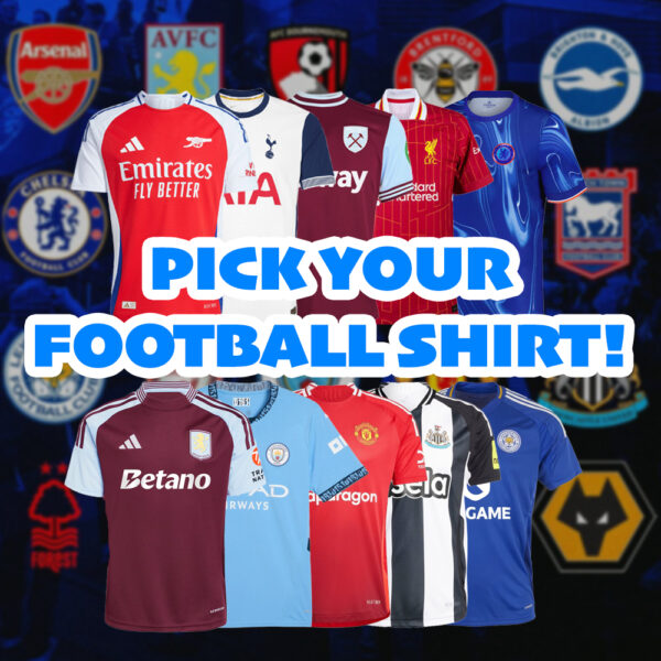 PICK YOUR FOOTBALL SHIRT