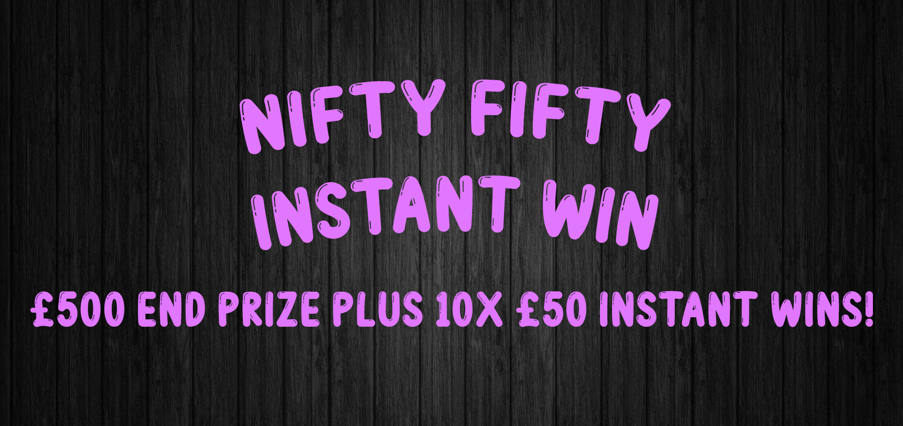 Nifty Fifty Instant Win Banner